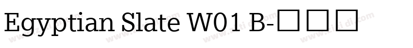 Egyptian Slate W01 B字体转换 Egyptian Slate W01 B字体转换